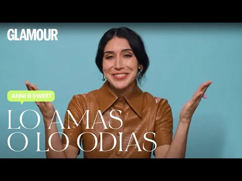 Thumbnail: Anni B Sweet en 'Lo amas o lo odias' | Glamour España